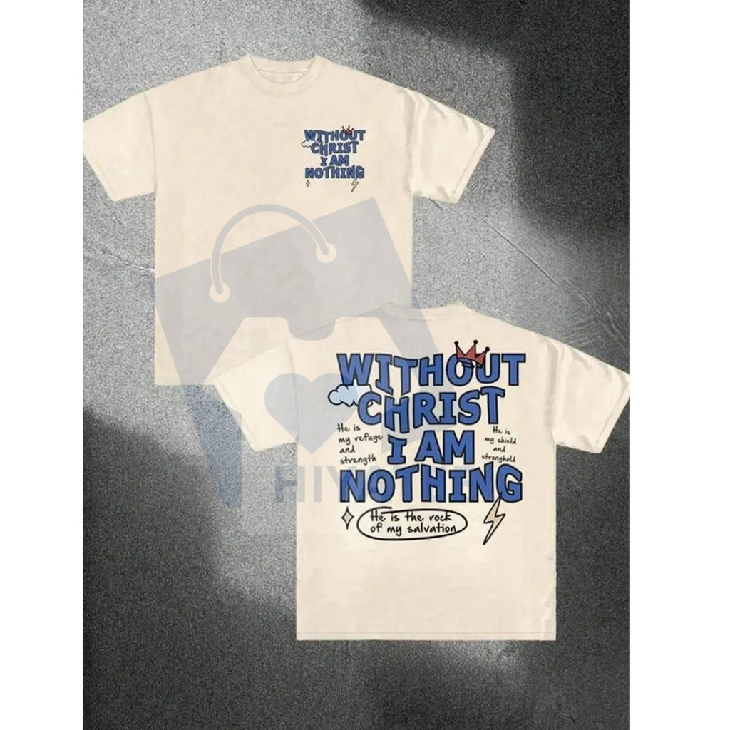 Without Christ I Am Nothing Tee